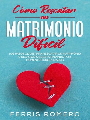 cover image of Cómo Rescatar un Matrimonio Difícil